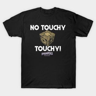 No Touchy, Touchy! T-Shirt